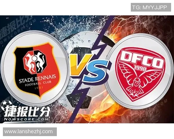 竞彩雷恩与尼斯的激烈对决分析及赛前预测