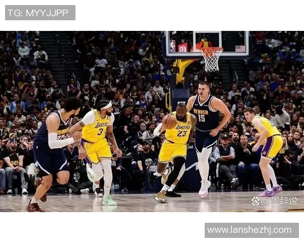 湖人对决掘金27号精彩赛事回顾与分析,谁能笑到最后 湖人对决掘金27号精彩赛事回顾与分析,谁能笑到最后